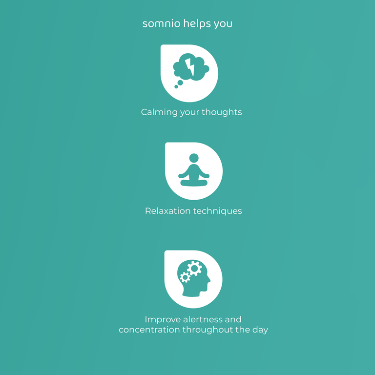 somnio can help you calm your thoughts, teach you relaxation techniques and improve your alertness and concentration throughout the day